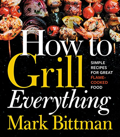 How to Grill Everything: Simple Recipes for Great Flame-Cooked Food - VIGANIMAL