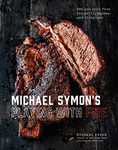 Michael Symon's Playing with Fire: BBQ and More from the Grill, Smoker, and Fireplace - VIGANIMAL