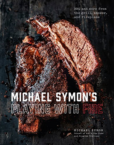 Michael Symon's Playing with Fire: BBQ and More from the Grill, Smoker, and Fireplace - VIGANIMAL